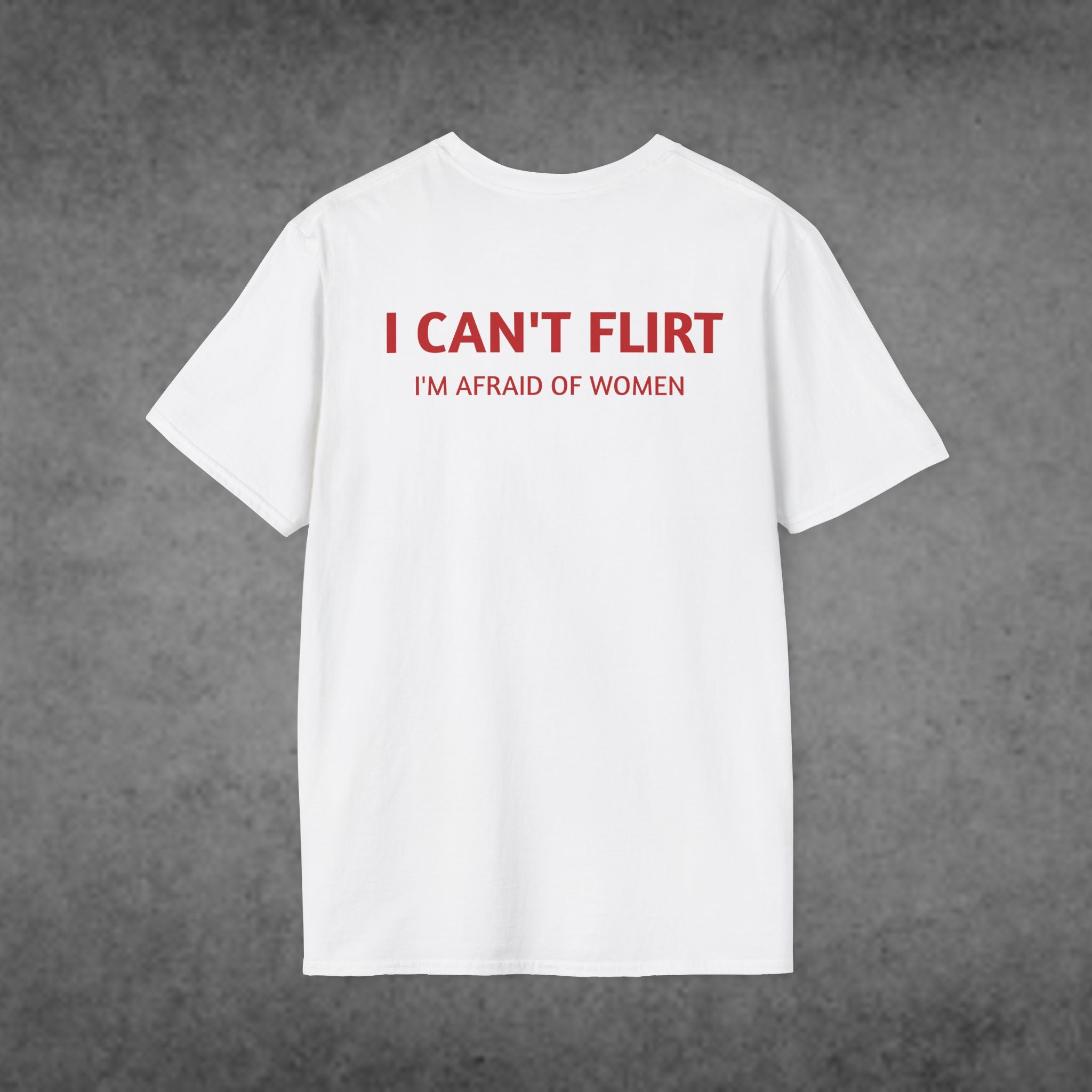 I Can't Flirt, I'm afraid for women T-Shirt