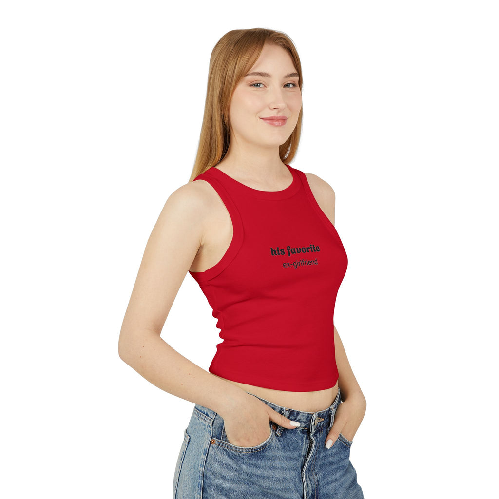 Racer Tank - "his favorite ex-girlfriend" Ribbed Cropped Tank