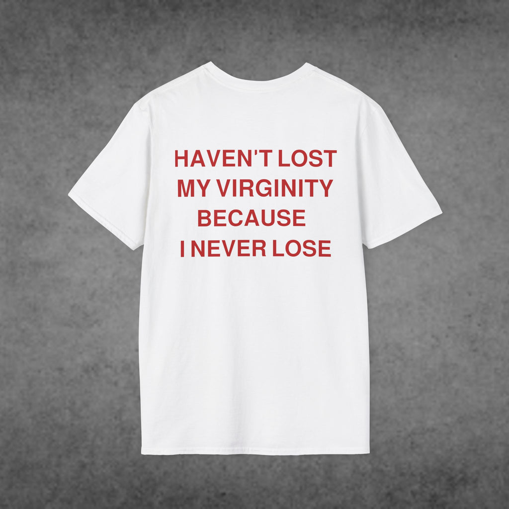 Haven't Lost My Virginity Because I Never Lose