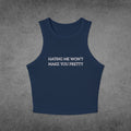 Hating Me Won’t Make You Pretty Tank Top
