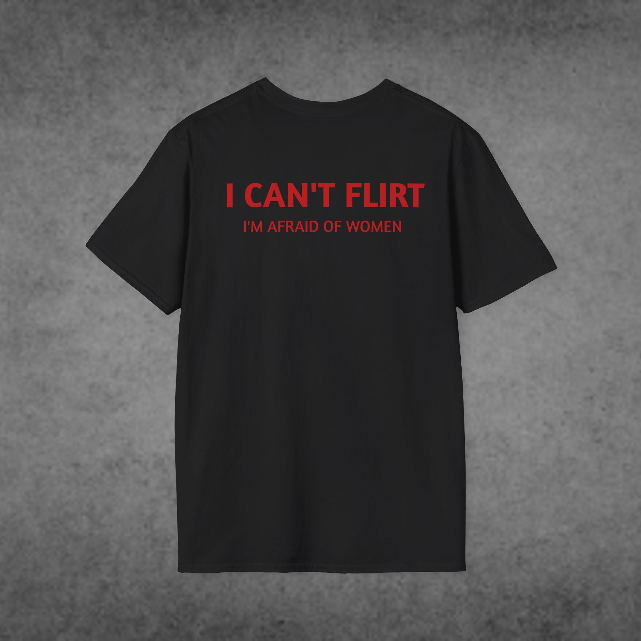 I Can't Flirt, I'm afraid for women T-Shirt