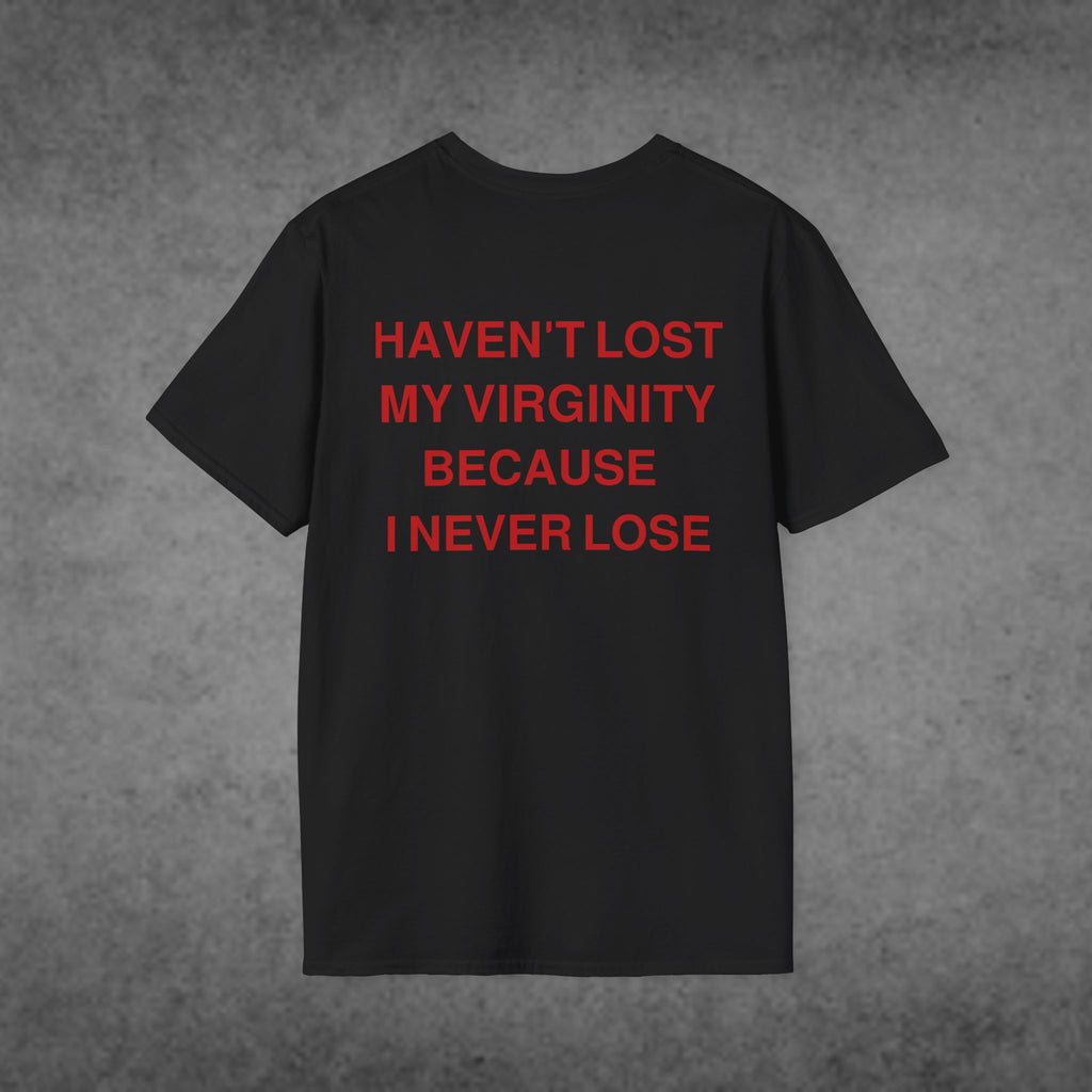 Haven't Lost My Virginity Because I Never Lose